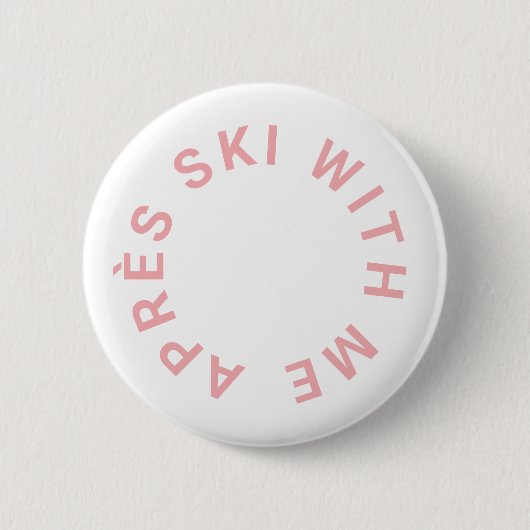 Badge Rond 5 Cm Après Ski Avec Moi Icy Pink Bachelorette Party (Devant)