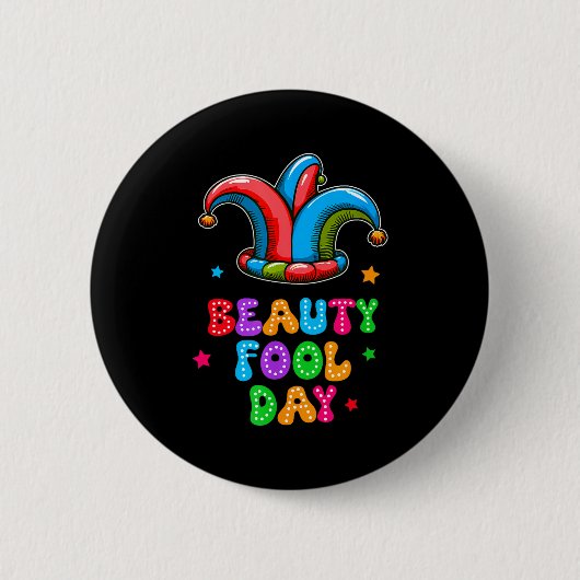 Badge Rond 5 Cm April Fool's Day Beauty Fool Day April 1st Prank J (Devant)
