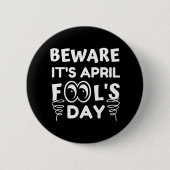 Badge Rond 5 Cm April Fool's Day Funny (Devant)