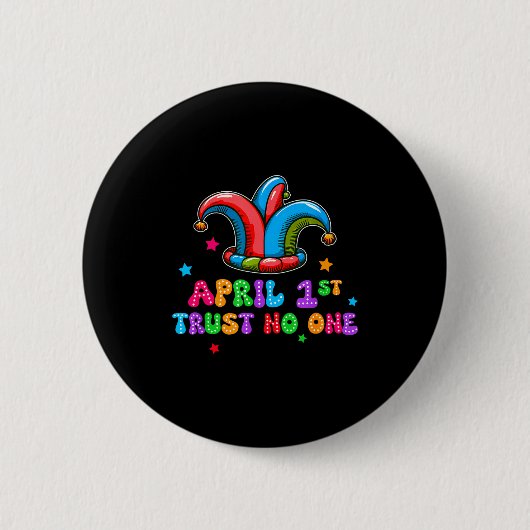 Badge Rond 5 Cm April Fool's Day Trust April 1st Prank Joke Gift (Devant)