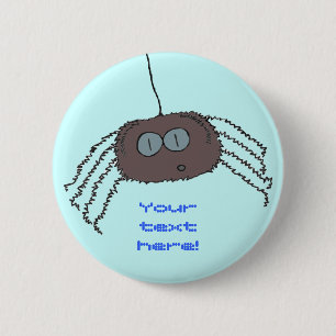 Badge Rond 5 Cm Araignée irritante
