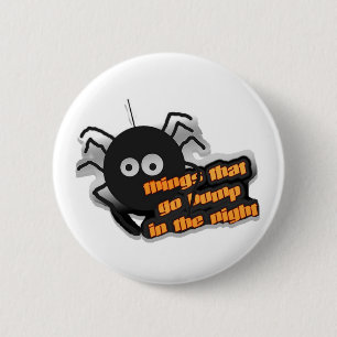 Badge Rond 5 Cm Araignées de choses qui vont sauter
