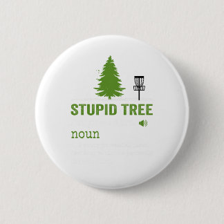 Badge Rond 5 Cm arbre stupide