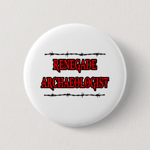 Badge Rond 5 Cm Archéologue Renegade