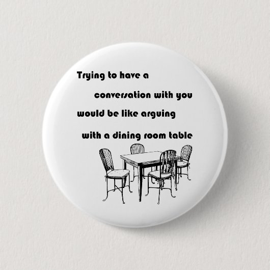Badge Rond 5 Cm Argumentation avec un Tableau de salle à manger (Devant)