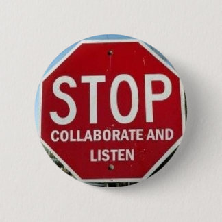 Badge Rond 5 Cm ARRÊT.  Collaborez et écoutez