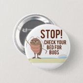 Badge Rond 5 Cm Arrêt ! Examinez votre lit pour assurer les (Devant & derrière)