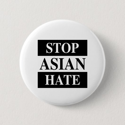 Badge Rond 5 Cm Arrêter la haine asiatique (Devant)