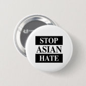 Badge Rond 5 Cm Arrêter la haine asiatique (Devant & derrière)