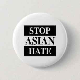 Badge Rond 5 Cm Arrêter la haine asiatique
