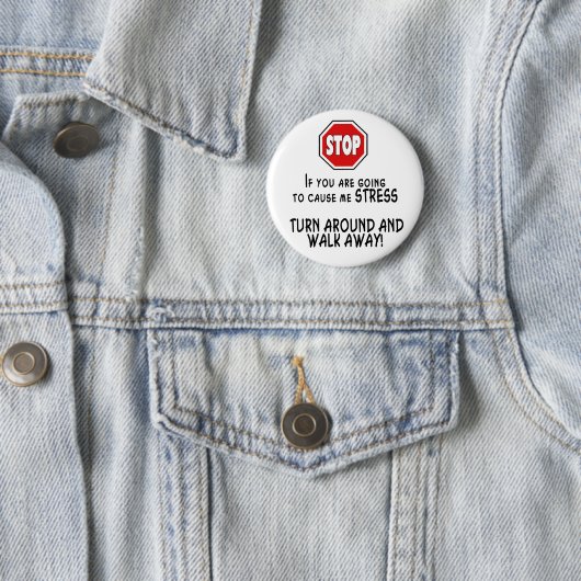 Badge Rond 5 Cm Arrêter le stress (En situation)