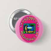 Badge Rond 5 Cm ARRÊTEZ DE ME HARCEler (Devant & derrière)