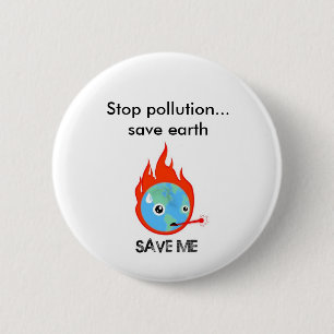 Badge Rond 5 Cm Arrêtez la terre d'économies de pollution…