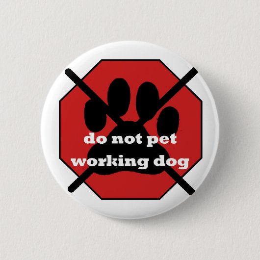 Badge Rond 5 Cm ARRÊTEZ le chien d'utilité (Devant)