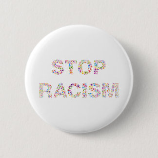 Badge Rond 5 Cm arrêtez le racisme