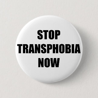 Badge Rond 5 Cm Arrêtez le transphobia maintenant