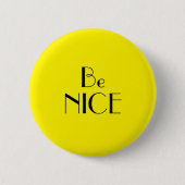 Badge Rond 5 Cm Art Déco Be Nice Bright Yellow Text (Devant)