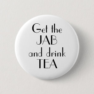 Badge Rond 5 Cm Art Déco Obtenir Jab Drink Tea Vaccination