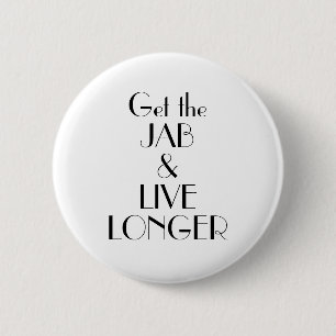 Badge Rond 5 Cm Art Déco Obtenir Jab Live Vaccination Plus Longue
