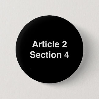 Badge Rond 5 Cm Article 2 Section 4 - IMPEACH