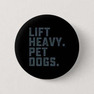 Badge Rond 5 Cm Ascenseur Chiens pour animaux de compagnie lourds