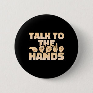 Badge Rond 5 Cm ASL American Sign Language Parlez aux mains