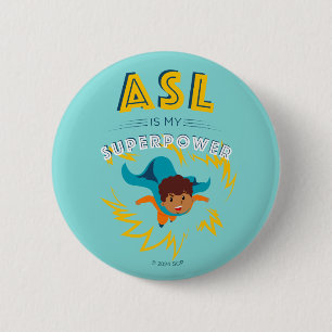 Badge Rond 5 Cm ASL est ma superpuissance