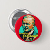 Badge Rond 5 Cm Asseyez-vous, Boofhead ! (Devant & derrière)