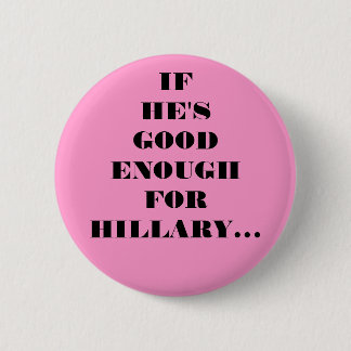 BADGE ROND 5 CM ASSEZ BON POUR HILLARY