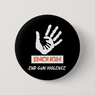 Badge Rond 5 Cm Assez Fin De La Violence Des Armes À Feu Pas De Jo