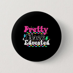 Badge Rond 5 Cm Assez noire et éduquée Mois de l'histoire des Noir