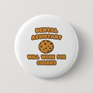 Badge Rond 5 Cm Assistant dentaire .. Fonctionnera pour les cookie