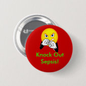 Badge Rond 5 Cm Assommez la sepsie (Devant & derrière)