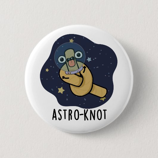 Badge Rond 5 Cm Astro-knot Funny Astronaut Pun (Devant)