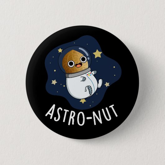 Badge Rond 5 Cm Astro-nut Funny Nut Astronaut Pun Dark BG (Devant)