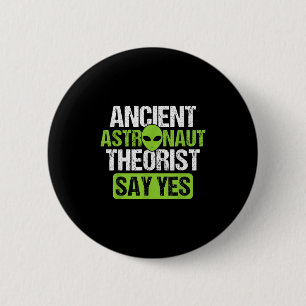 Badge Rond 5 Cm Astronaute Theorists Say Yes Aliens Conspir