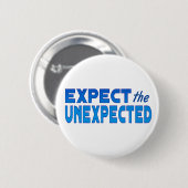 Badge Rond 5 Cm Attendez l'inattendu (Devant & derrière)