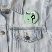 Badge Rond 5 Cm Attends, Quoi ? (En situation)