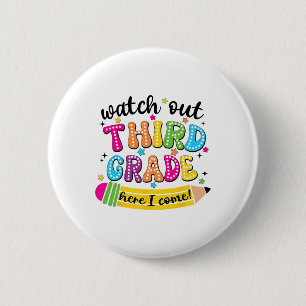 Badge Rond 5 Cm Attention 3e année me voici Premier jour de retour