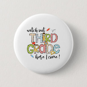 Badge Rond 5 Cm Attention 3e année me voici Premier jour de retour