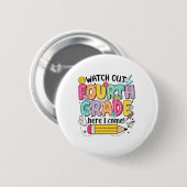 Badge Rond 5 Cm Attention 4e année me voici Premier jour de retour (Devant & derrière)