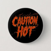 Badge Rond 5 Cm Attention chaud (Devant)