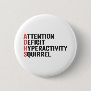 Badge Rond 5 Cm Attention Deficit Hyperactivity Squirrel ADHD Gift