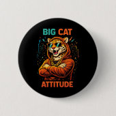 Badge Rond 5 Cm Attitude de gros chat (Devant)