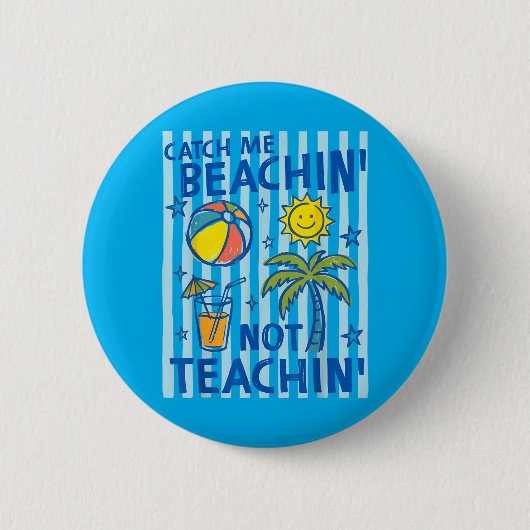 Badge Rond 5 Cm Attraper Farniente Pas Enseigner Professeur Été (Devant)