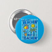 Badge Rond 5 Cm Attraper Farniente Pas Enseigner Professeur Été (Devant & derrière)