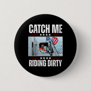 Badge Rond 5 Cm Attrapez-Moi En Train De Dirty Garbage Fier D'Être