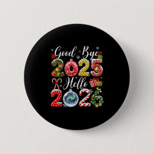 Badge Rond 5 Cm Au revoir 2025 Bonjour 2026 Joyeux Noël Bonne Anné