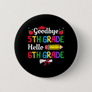 Badge Rond 5 Cm Au revoir 5e année Bonjour 6e année Diplômés Enfan