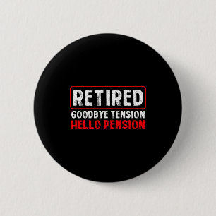 Badge Rond 5 Cm Au revoir tension Bonjour pension Drôle de retrait